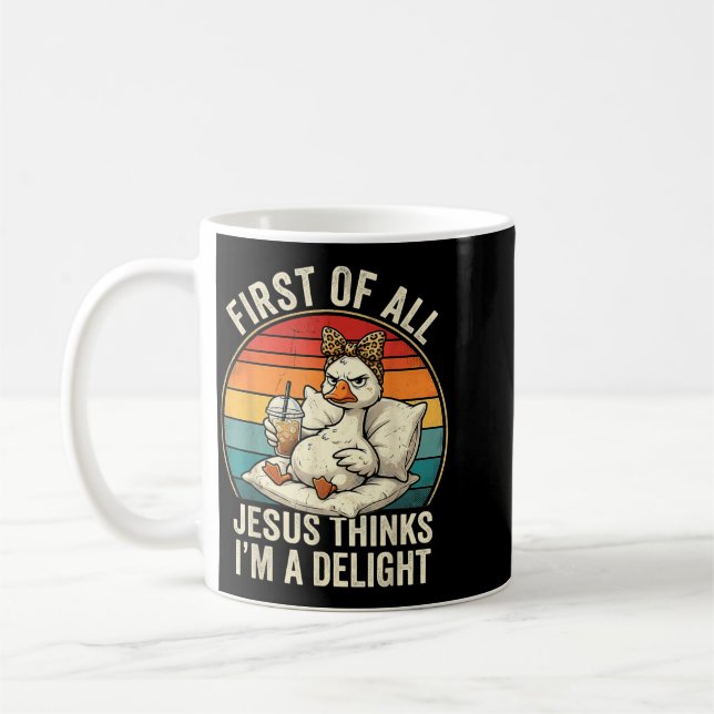 First Of Jesus Thinks A Delight Funny Goose Design Coffee Mug (Left)