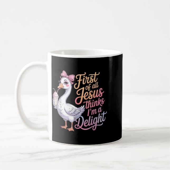First Of Jesus Thinks A Delight Funny Goose Meme Coffee Mug (Left)