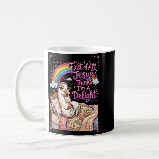 First Of Jesus Thinks A Delight Funny Goose Meme Coffee Mug (Left)
