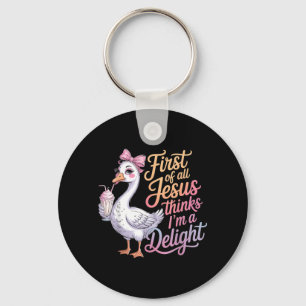 First Of Jesus Thinks A Delight Funny Goose Meme Key Ring