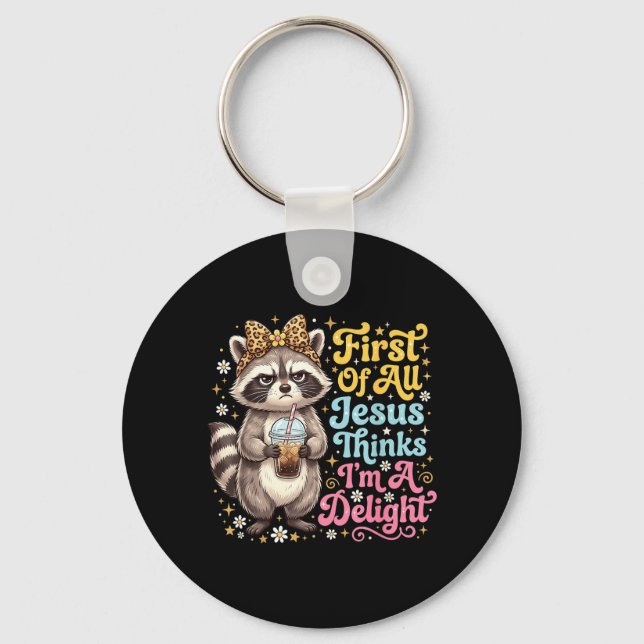 First Of Jesus Thinks A Delight Racoon Design 15 Key Ring (Front)
