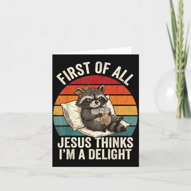 First Of Jesus Thinks A Delight Racoon Design 24 Card (Front)