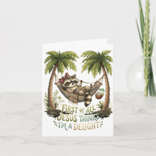 First Of Jesus Thinks A Delight Racoon Design 6 Card