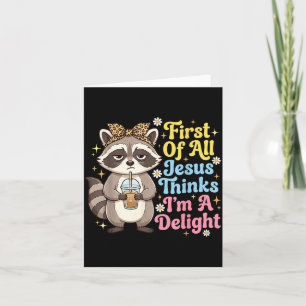 First Of Jesus Thinks A Delight Racoon Digital Card