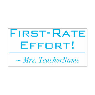 "First-Rate Effort!" + Teacher Name Rubber Stamp