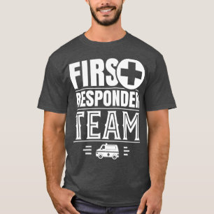 First Responder Team Aid Helper Emergency EMT T-Shirt