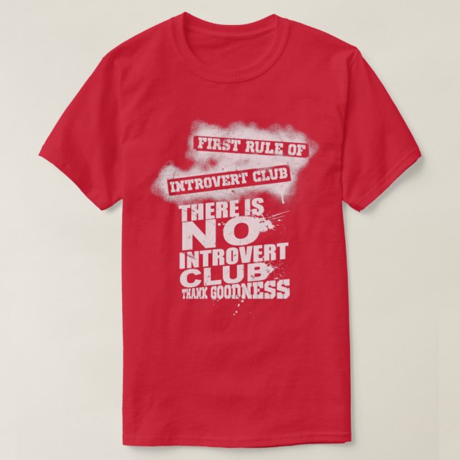 First rule of introvert club There is no introvert T-Shirt (Design Front)