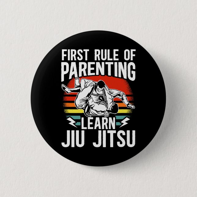First Rule Of Parenting Learn Jiu Jitsu Mixed Mart 6 Cm Round Badge (Front)