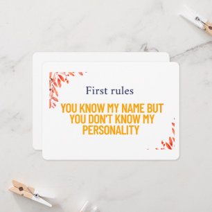 First rules you know my name but you dont personal invitation