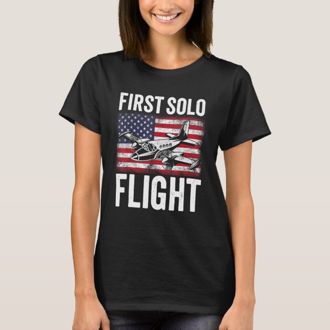 First Solo Flight Plane Aircraft Pilot Flight T-Shirt (Front)