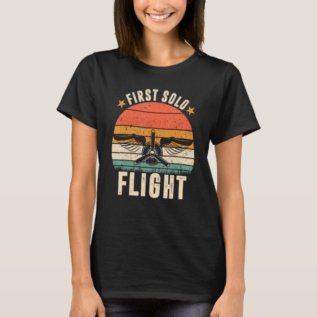 First Solo Flight  Plane Aircraft Pilot Flight T-Shirt (Front)