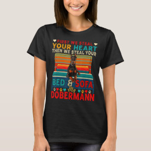 First Steal Your Cute Heart Then Bed And Sofa My D T-Shirt