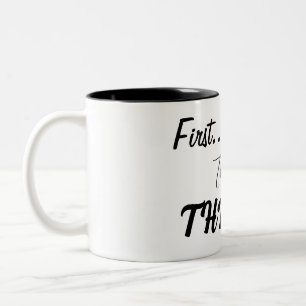First Survive, Then...Thrive! Two-Tone Coffee Mug