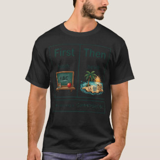 First Teach Then Beach Funny Teacher Summer Break T-Shirt