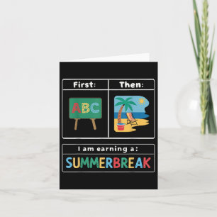 First Teach Then Beach I Am Earning A Summer Break Card