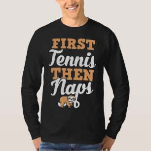 First Tennis Then Naps Funny Sloth Funny Retro Sty T-Shirt