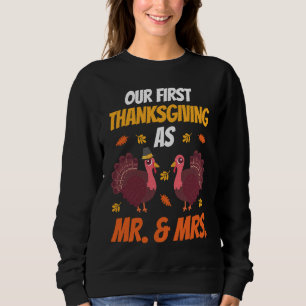 First Thanksgiving As Mr and Mrs  Thanksgiving Fam Sweatshirt