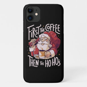 First The Coffee Then the HOHO Case-Mate iPhone Case