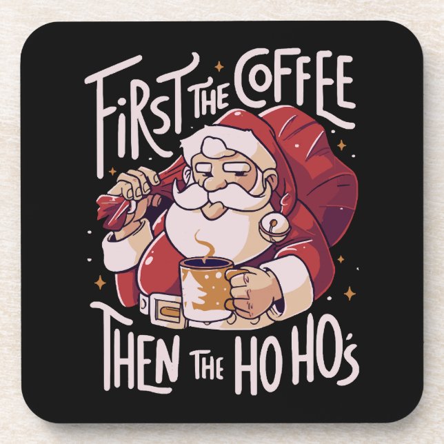 First The Coffee Then the HOHO Coaster (Front)
