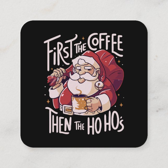 First The Coffee Then the HOHO Square Business Card (Back)
