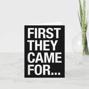First They Came For.. World War 2 Poem, Protest De Card
