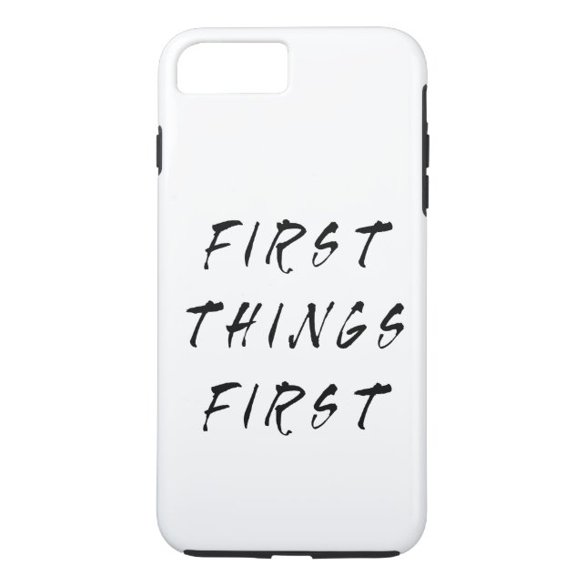 First Things First Slogan Quote Handwritten Style Case-Mate iPhone Case (Back)