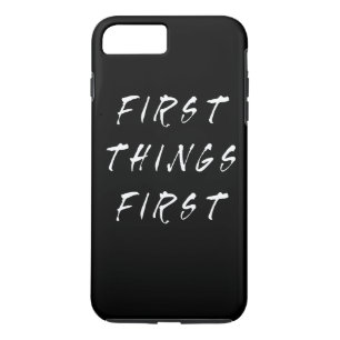 First Things First Slogan Quote Handwritten Style Case-Mate iPhone Case