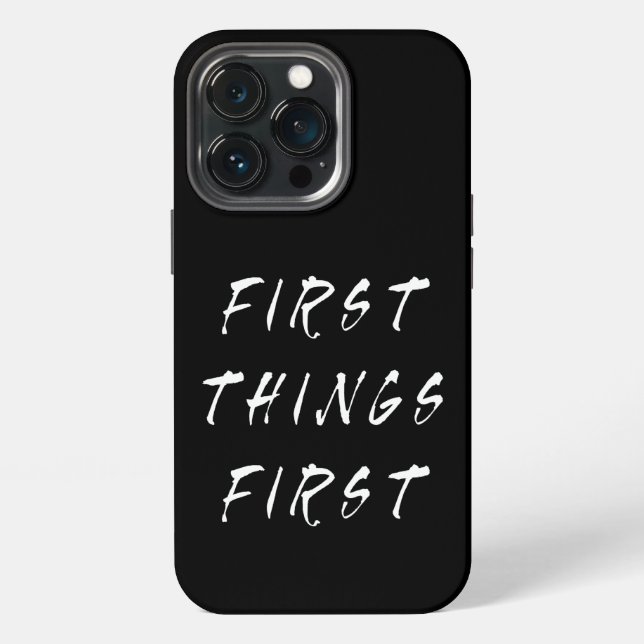 First Things First Slogan Quote Handwritten Style  iPhone Case (Back)