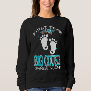 First Time Big Cousin 2023 Father's Day To Be Baby Sweatshirt