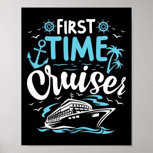 First Time Cruiser First Cruise Ship Vacation Trip Poster (Front)