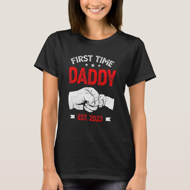 First Time Dad 2023 Father s Day Promoted Daddy Me T-Shirt (Front)