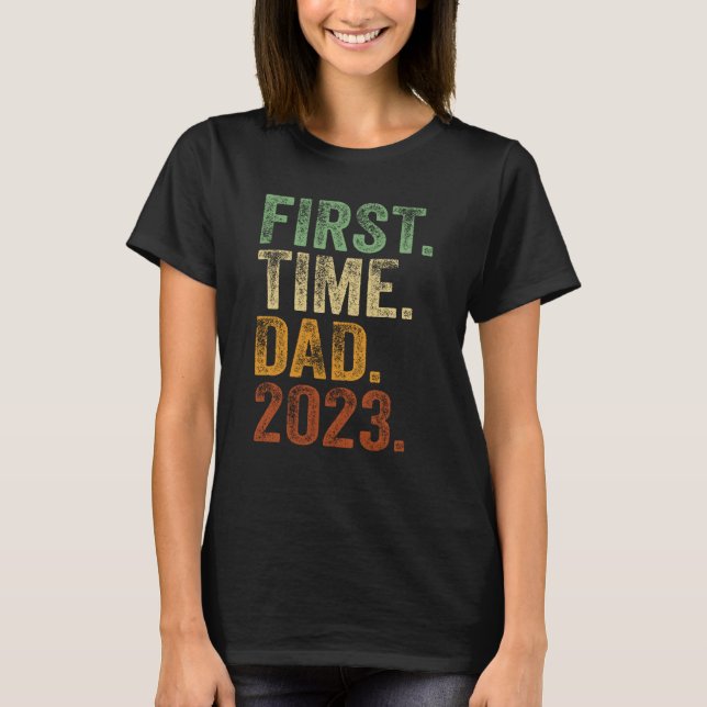 First Time Dad 2023 Shirt Dad To Be Father To Be D (Front)