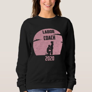 First Time Dad Bump Expecting Baby Girl Labor Coac Sweatshirt
