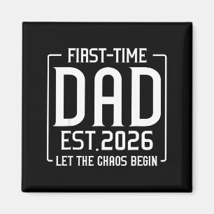 First Time Dad Est 2026 Let The Soon To Be Dad Cha Magnet