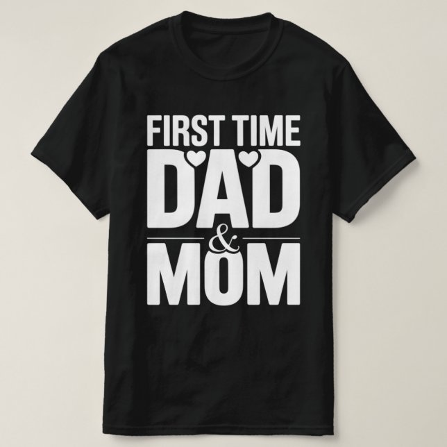 first time dad & mum T-Shirt (Design Front)