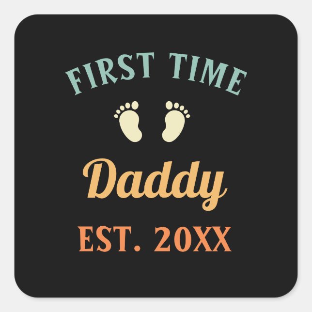 First Time Daddy Fatherhood Father's Day Square Sticker (Front)