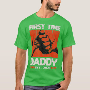 First Time Daddy New Dad Est 2021 First father Day T-Shirt