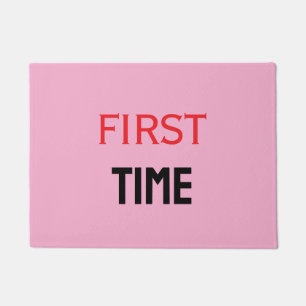 FIRST TIME DOORMAT