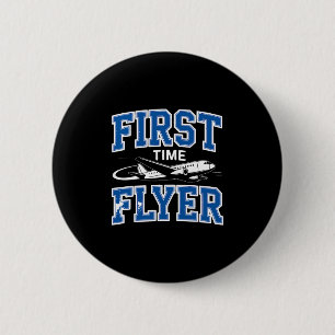 First Time Flyer First Time Flying  6 Cm Round Badge