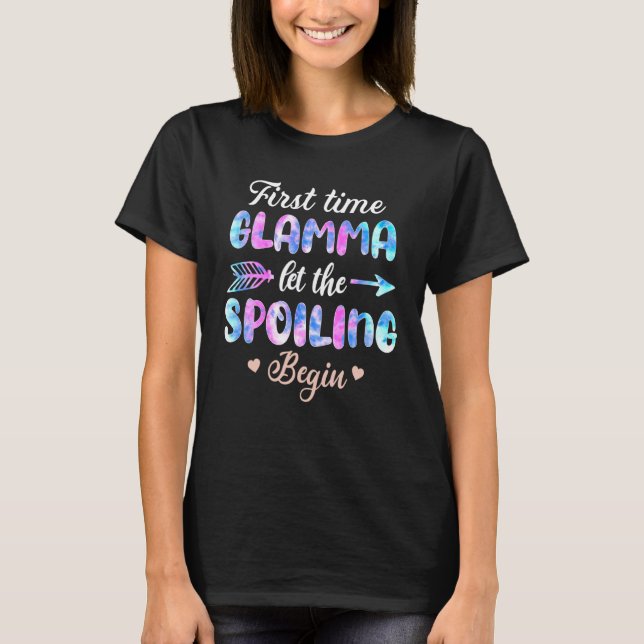 First Time Glamma Let The Spoiling Begin Tie Dye M T-Shirt (Front)