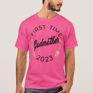 First Time Godmother 2023 Pregnancy Announcement F T-Shirt