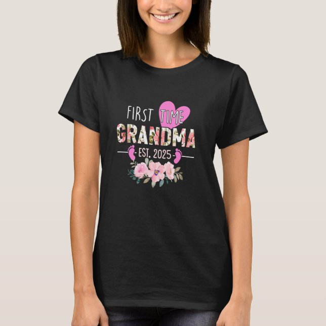 First Time Grandma Est 2025 Floral Promoted to Gre T-Shirt (Front)