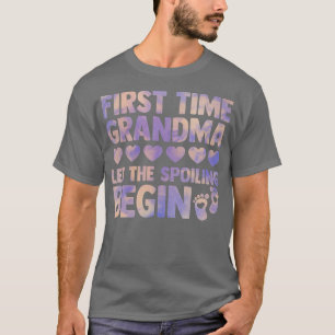 first time grandma let the spoiling begin gender r T-Shirt