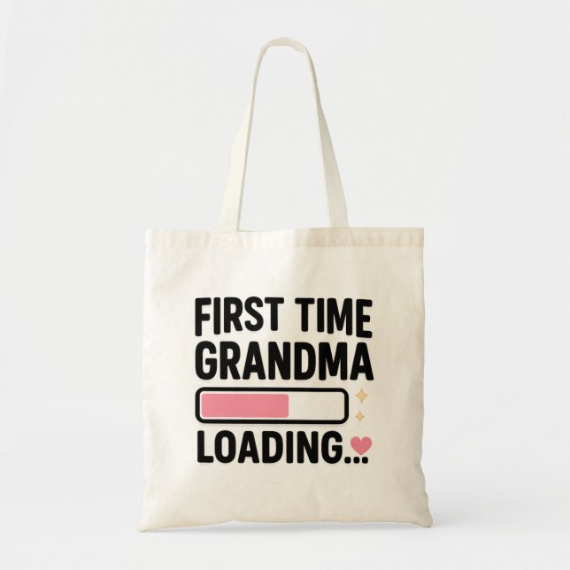 First Time Grandma Loading Tote Bag (Front)