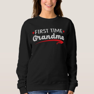 First Time Grandma To Be Baby Announcement Baby Re Sweatshirt
