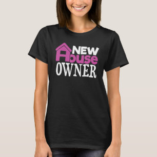 First Time Homeowner Girl Housewarming New House T-Shirt