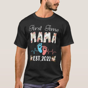 First Time Mama Birthday Mothers Day Cute Flower T-Shirt