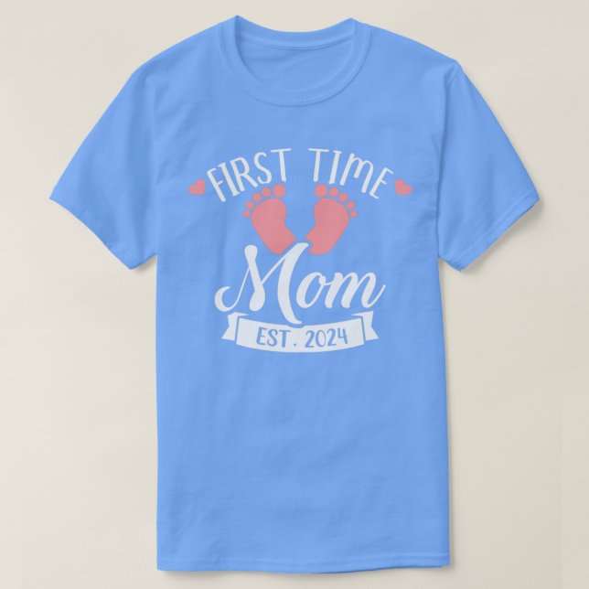 First time mom 2024 T-Shirt (Design Front)