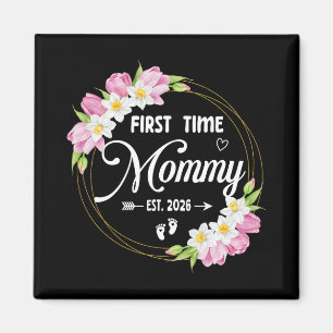 First Time Mom Est 2026 Mom Family Soon To Be Momm Magnet