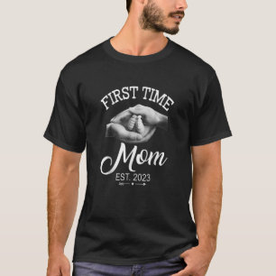 First Time Mum Promoted To Mum Est 2023 Funny Grap T-Shirt